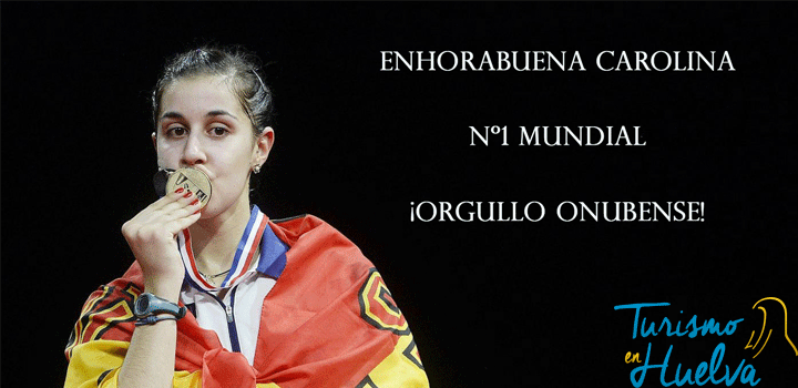 Carolina Marín, un orgullo para Huelva